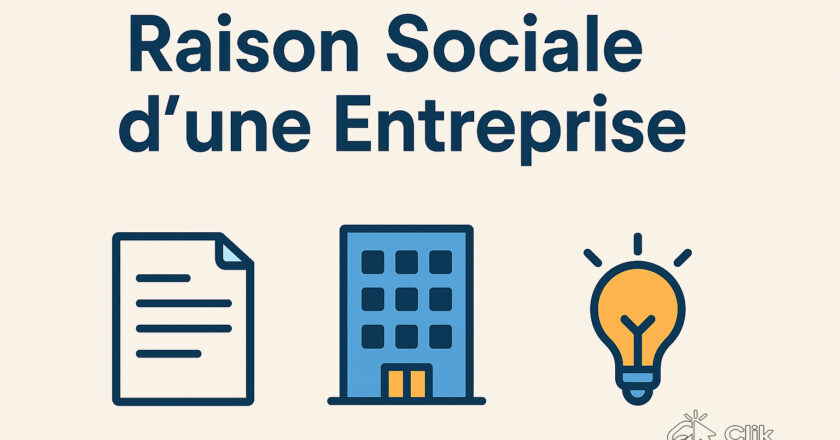 Raison Sociale d’une Entreprise : Définition, Importance et Conseils pour Bien la Choisir